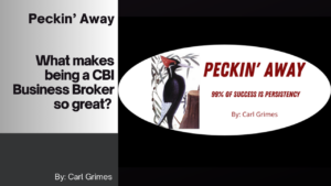 Read more about the article Peckin’ Away – What makes a being a CBI Business Broker so great?